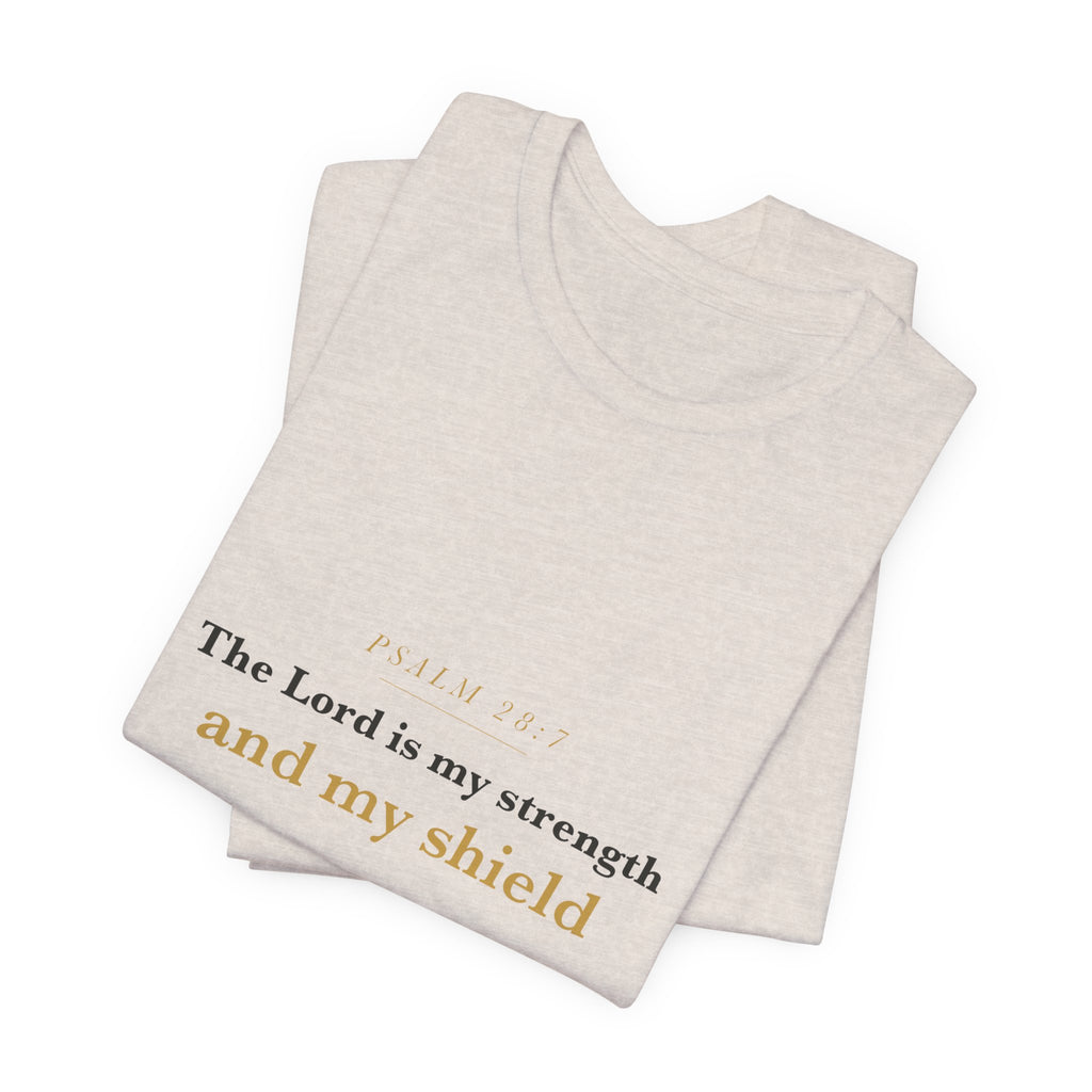 The Lord Is My Strength — Psalm 28:7 Scripture Tee · Light