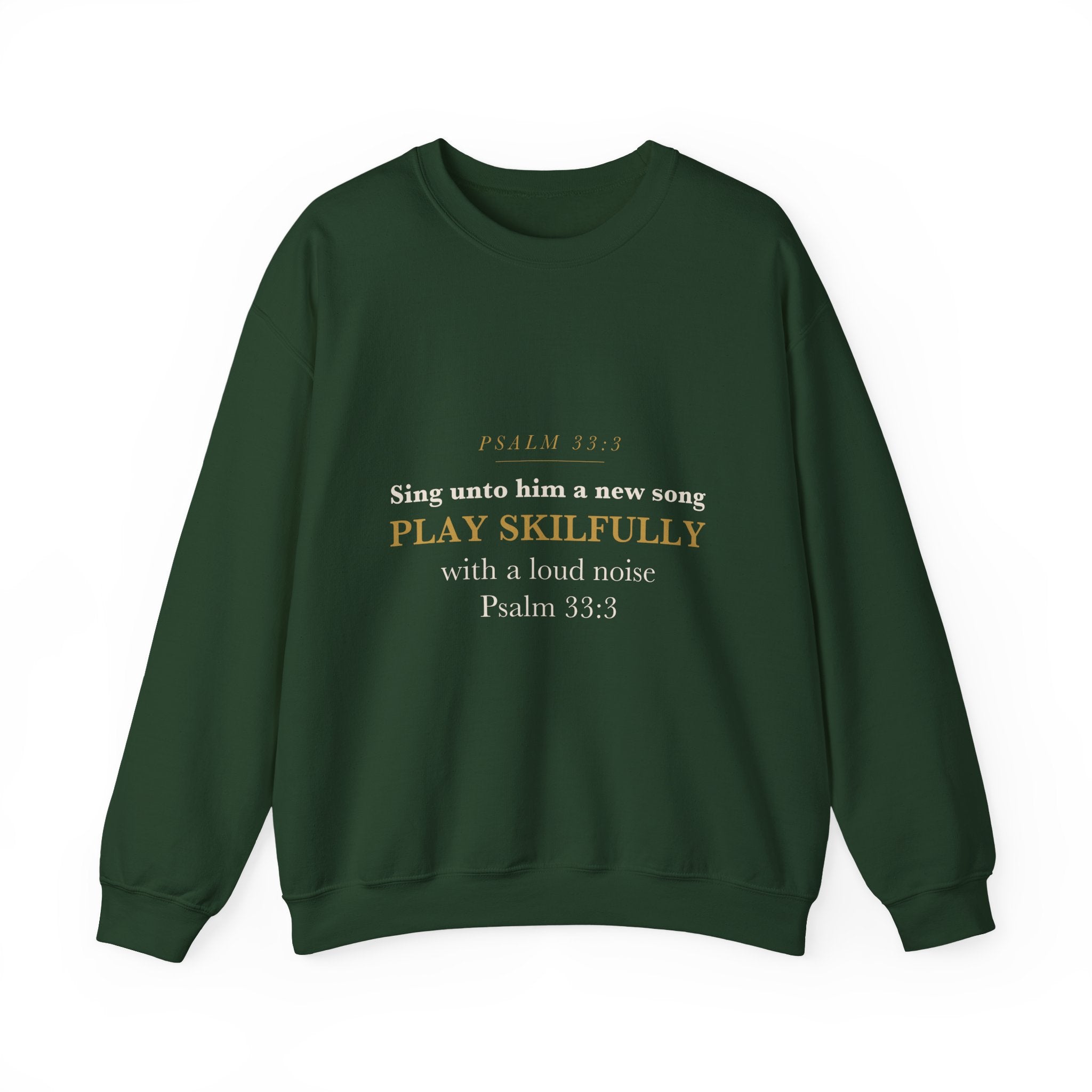 Play Skilfully With a Loud Noise Psalm 33:3 Worship Leader Musician Sweatshirt