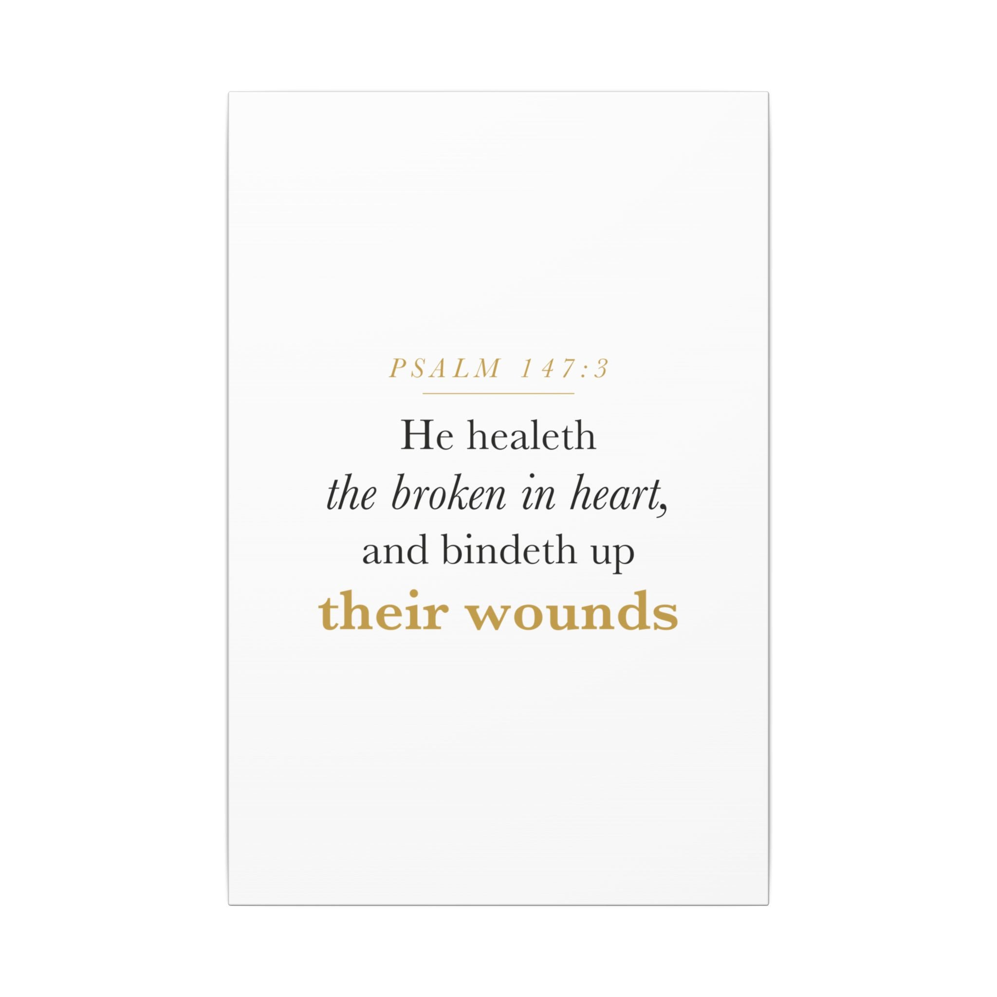 Christian Sympathy Gift Wall Art — He Healeth the Broken in Heart, Psalm 147:3 Bereavement Scripture Canvas