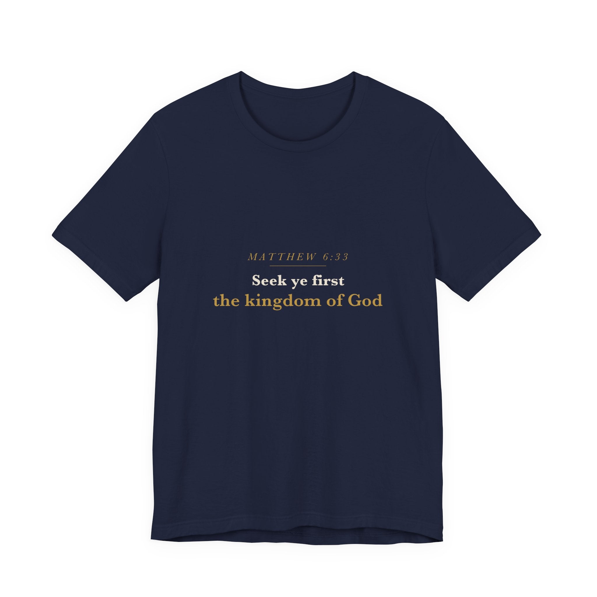 Seek Ye First — Matthew 6:33 Scripture Tee
