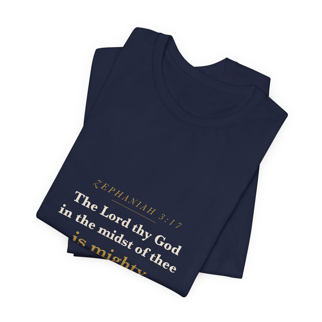 In the Midst of Thee — Zephaniah 3:17 Scripture Tee