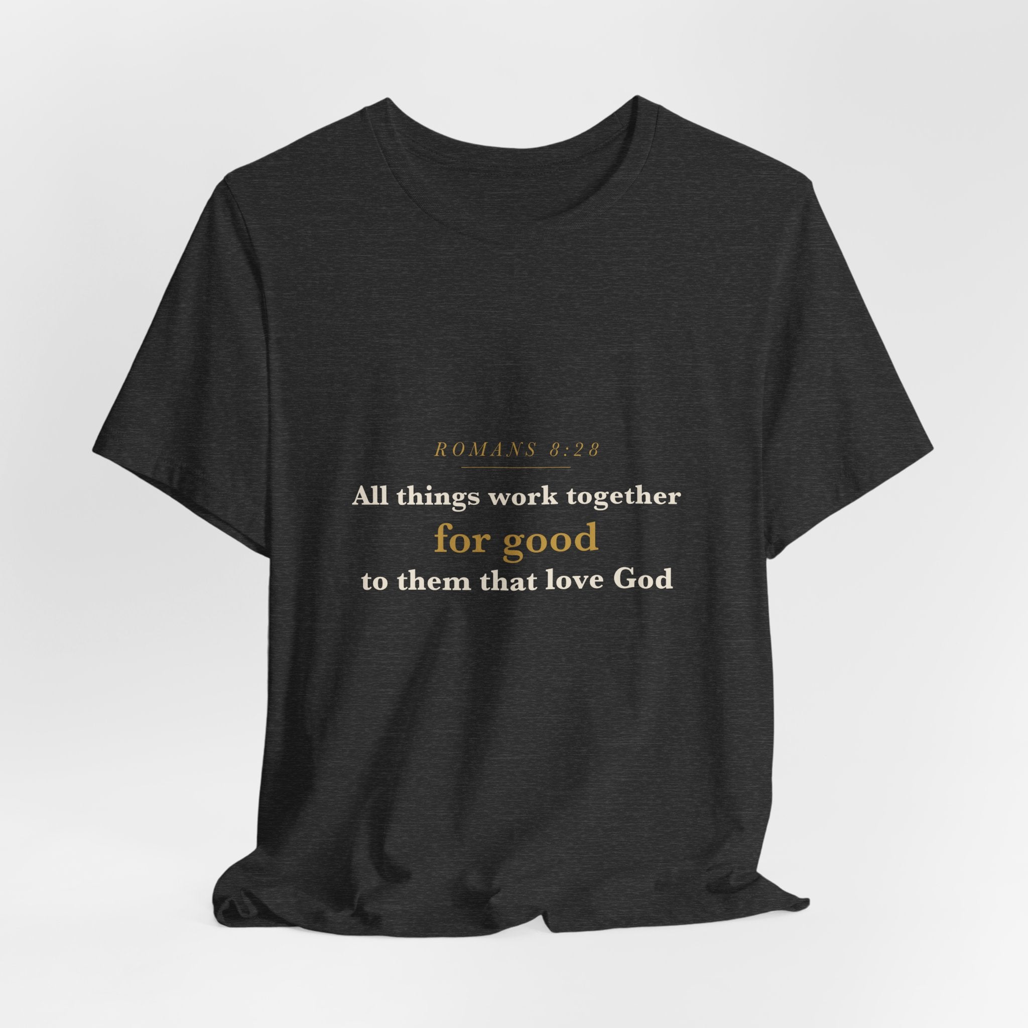 All Things Work Together — Romans 8:28 Scripture Tee