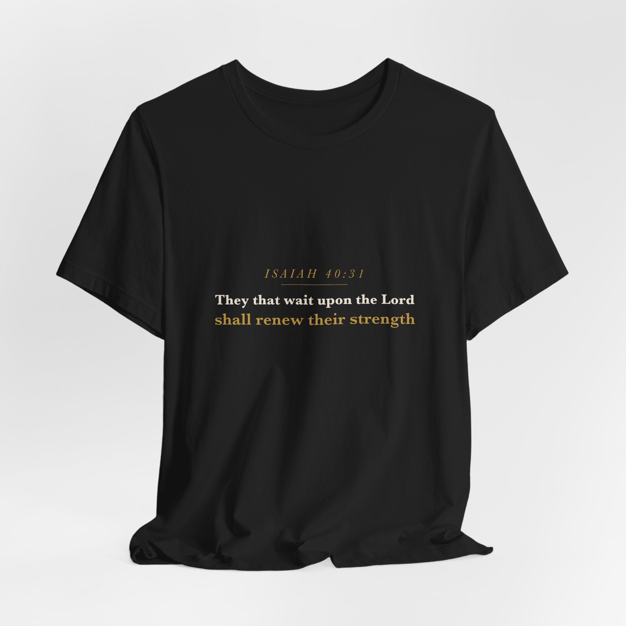 They That Wait Upon the Lord — Isaiah 40:31 Scripture Tee