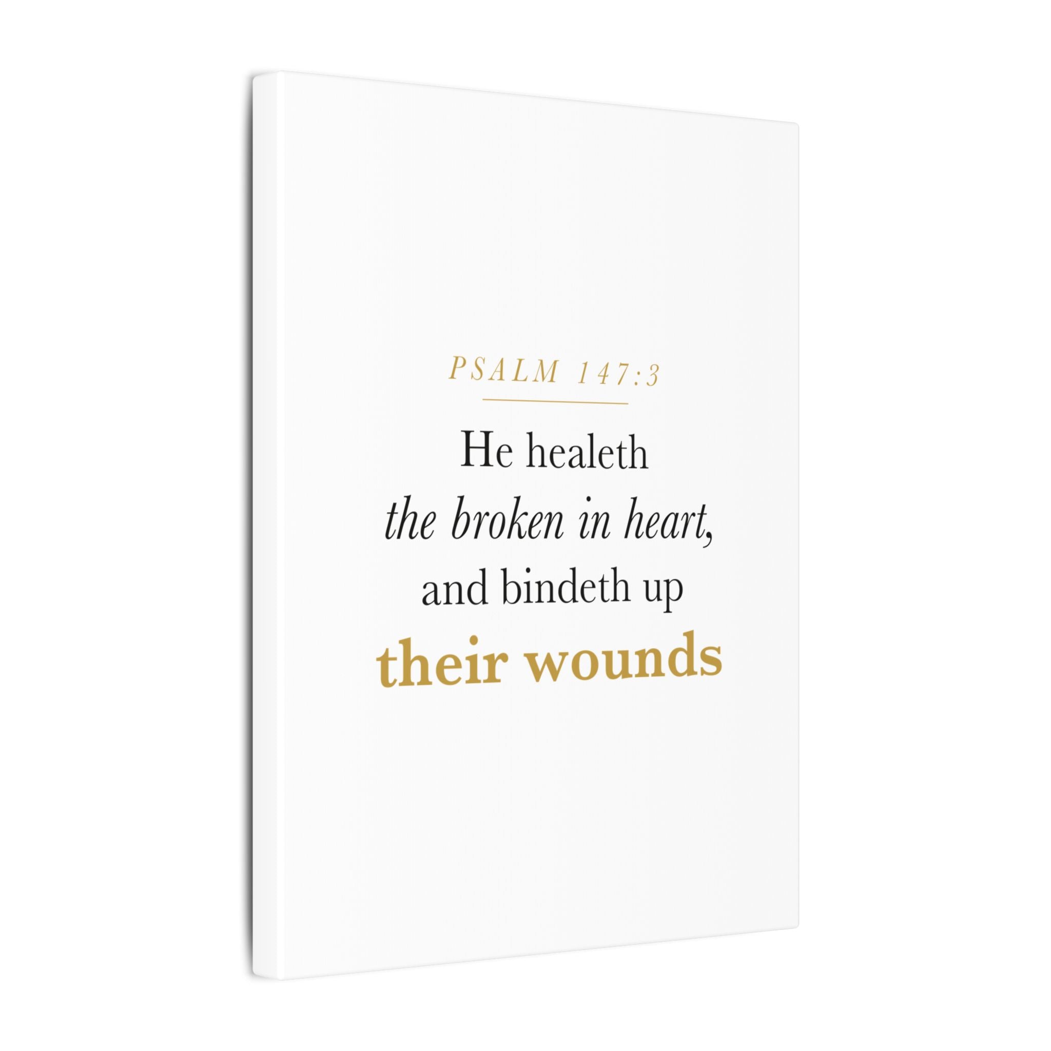 Christian Sympathy Gift Wall Art — He Healeth the Broken in Heart, Psalm 147:3 Bereavement Scripture Canvas