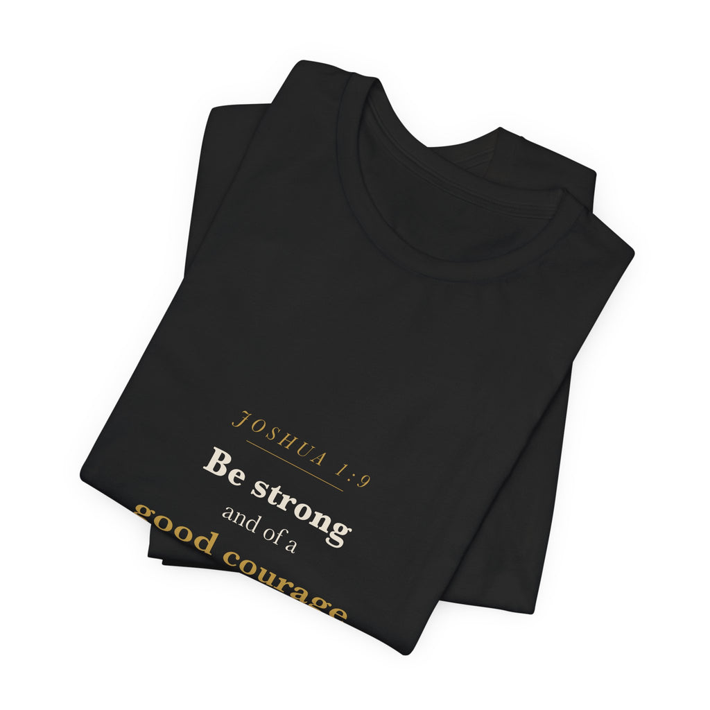 Joshua 1:9 Scripture Tee — Be Strong and Courageous