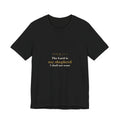 The Lord Is My Shepherd — Psalm 23:1 Comfort Tee