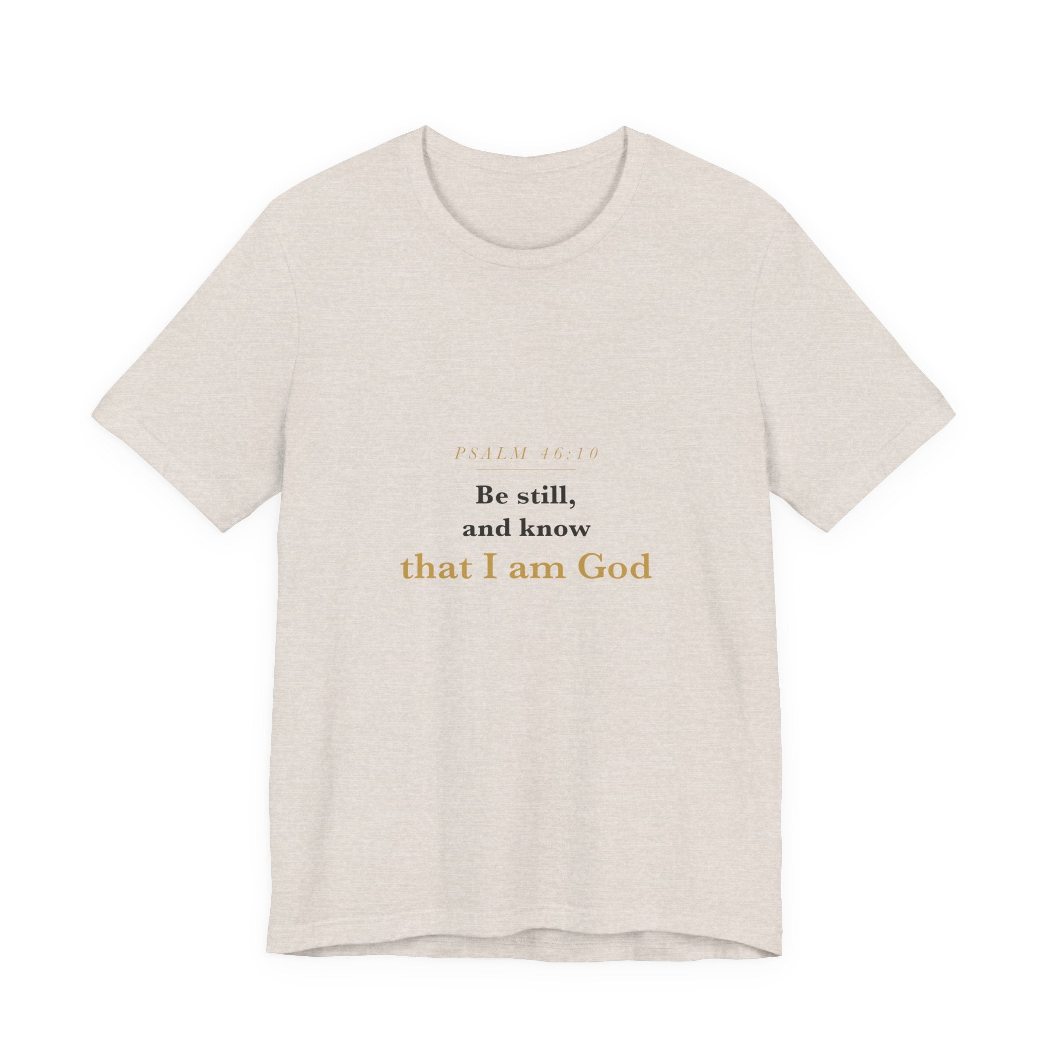 Be Still and Know — Psalm 46:10 Scripture Tee · Light