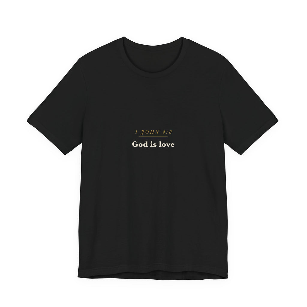 God Is Love — 1 John 4:8 Scripture Tee