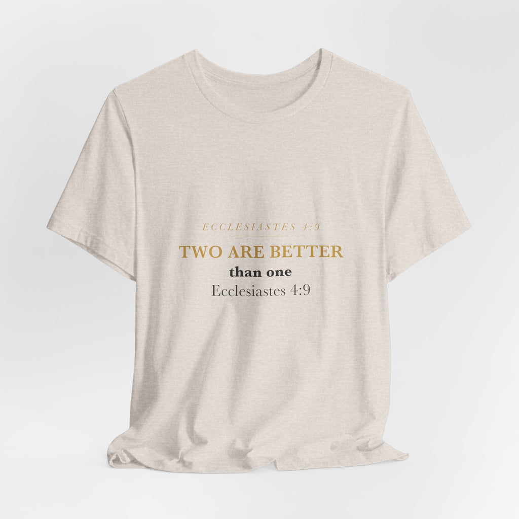 Two Are Better Than One Ecclesiastes 4:9 Womens Bible Study Group Matching Shirt