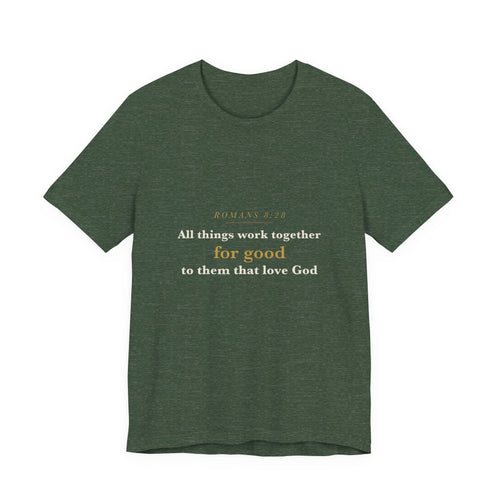 All Things Work Together — Romans 8:28 Scripture Tee