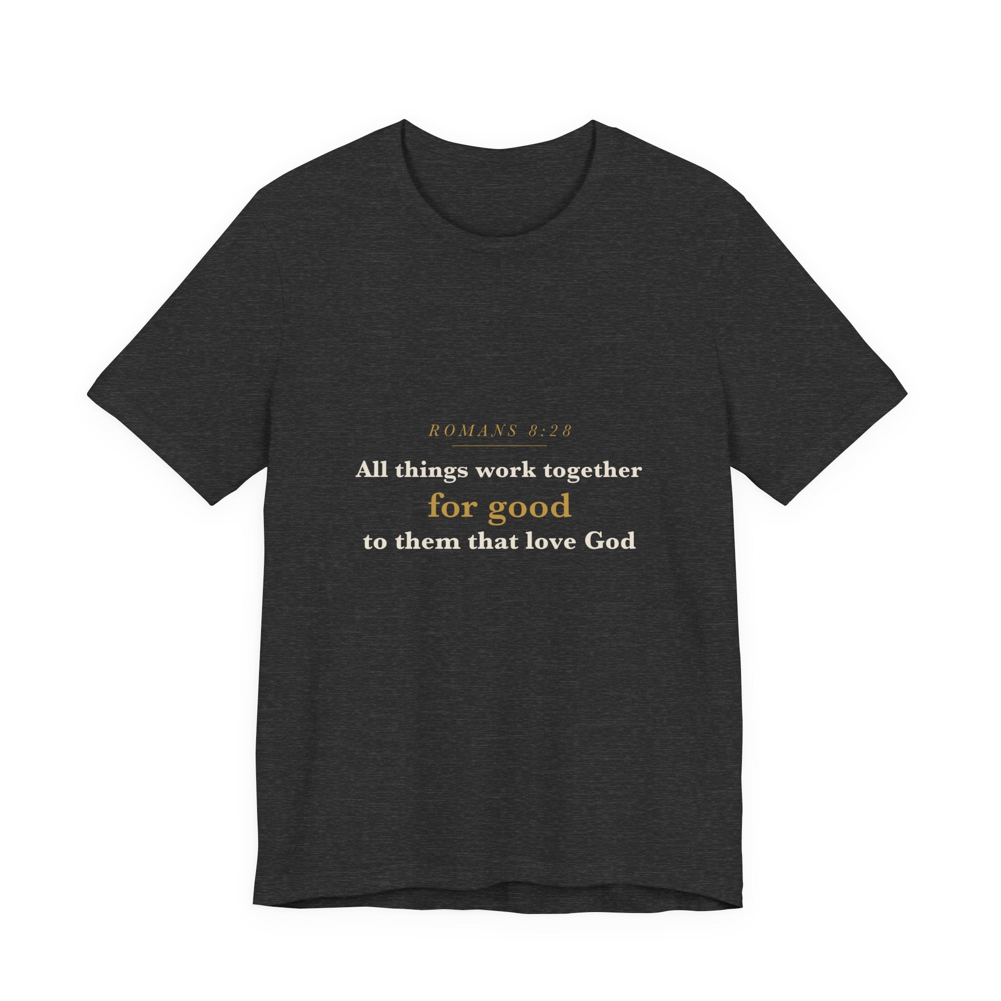 All Things Work Together — Romans 8:28 Scripture Tee