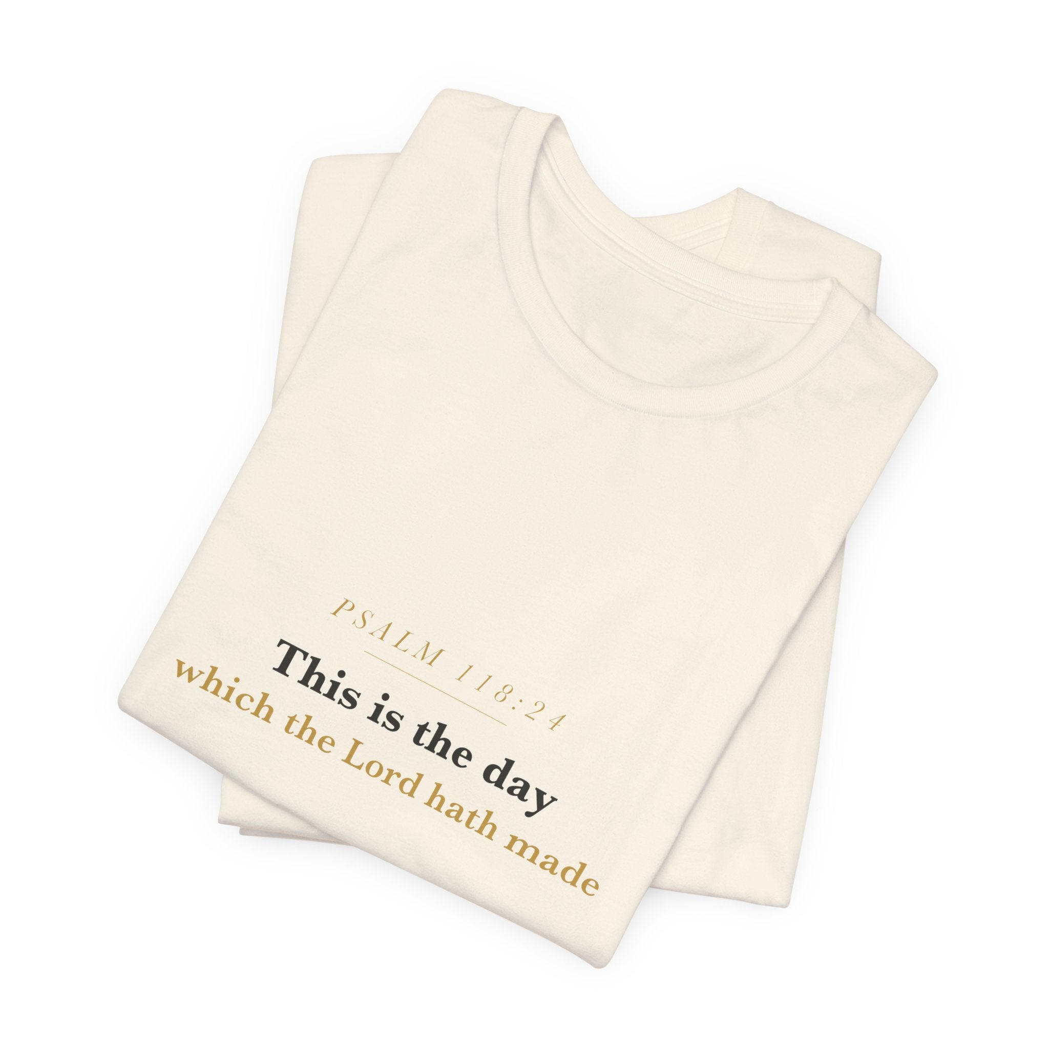 This Is the Day — Psalm 118:24 Scripture Tee · Light