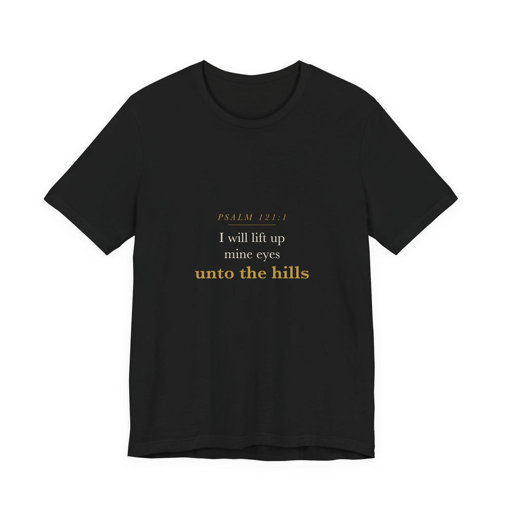 Psalm 121 Hiking Shirt Christian — I Will Lift Up Mine Eyes Unto the Hills, Outdoor Adventure Faith Tee