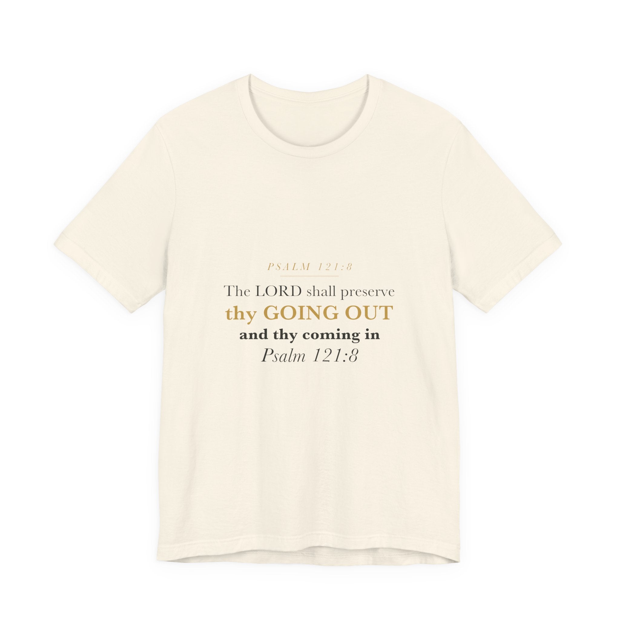 Thy Going Out and Thy Coming In Psalm 121:8 Off to College Gift Tee | Elegant Christian Shirt for Graduate Leaving Home
