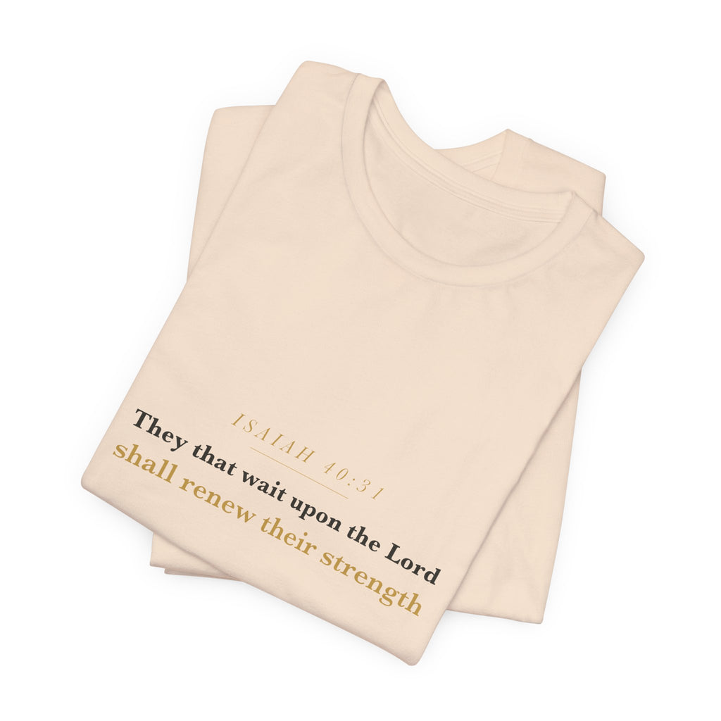 They That Wait Upon the Lord — Isaiah 40:31 Scripture Tee · Light