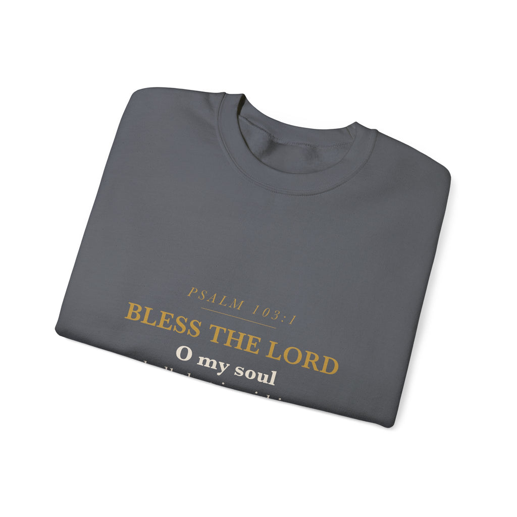 Bless the Lord O My Soul Psalm 103:1 Christian Neutral Aesthetic Sweatshirt Women