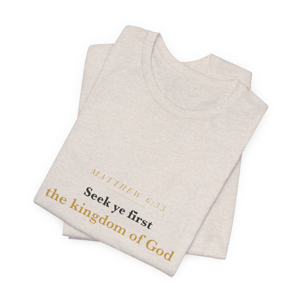 Seek Ye First — Matthew 6:33 Scripture Tee · Light