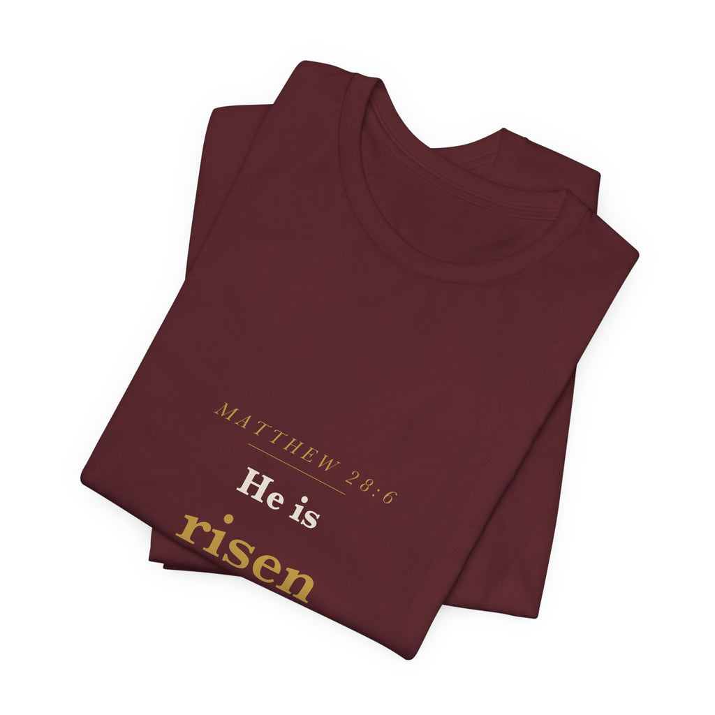 Matthew 28:6 Scripture Tee — He Is Risen