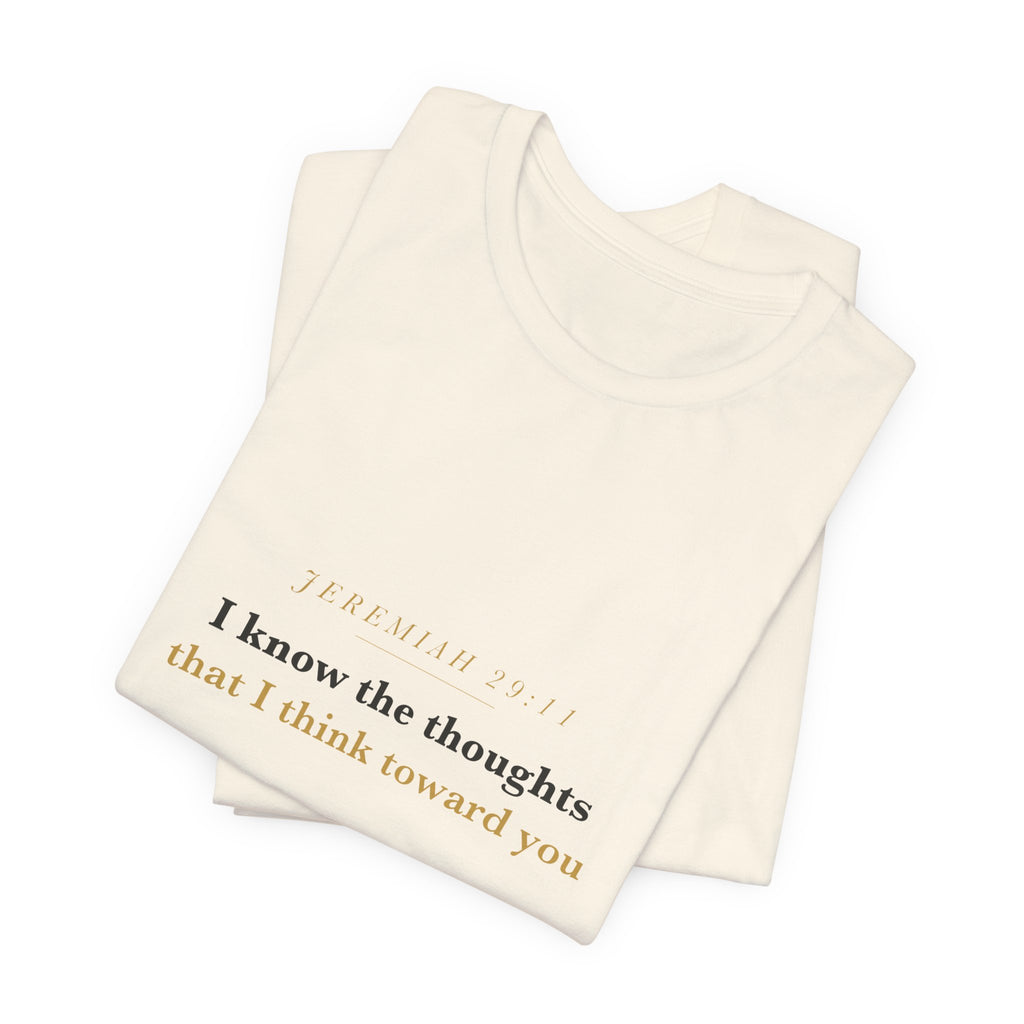 I Know the Thoughts I Think — Jeremiah 29:11 Scripture Tee · Light