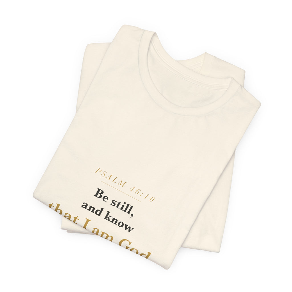 Be Still and Know — Psalm 46:10 Scripture Tee · Light