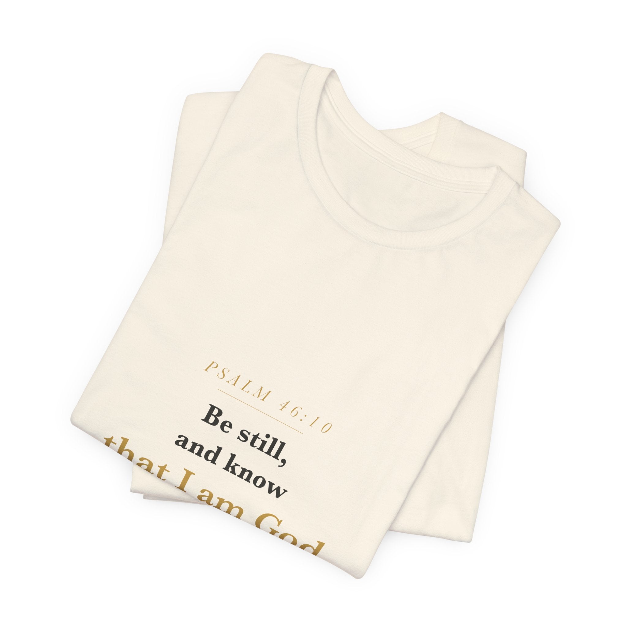 Be Still and Know — Psalm 46:10 Scripture Tee · Light