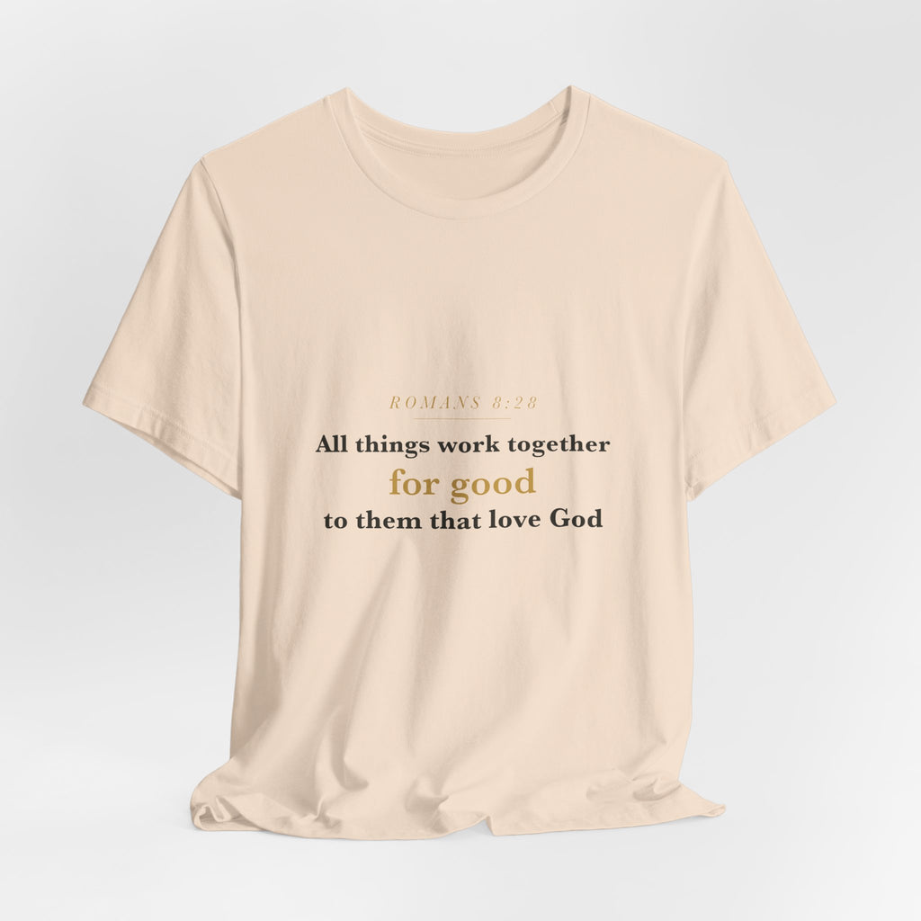 All Things Work Together — Romans 8:28 Scripture Tee · Light