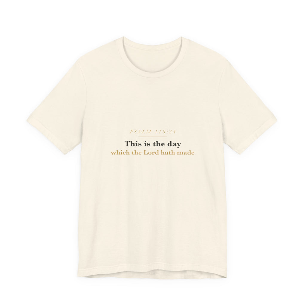 This Is the Day — Psalm 118:24 Scripture Tee · Light
