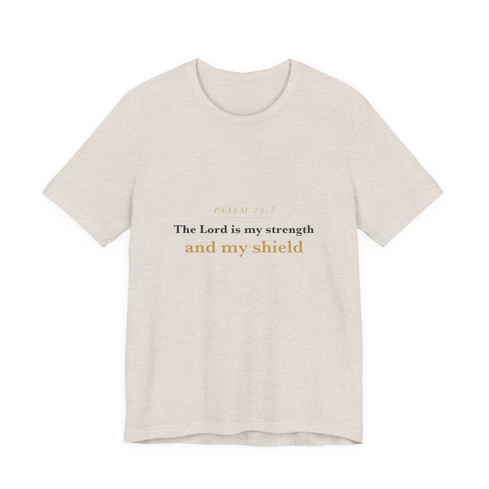 The Lord Is My Strength — Psalm 28:7 Scripture Tee · Light