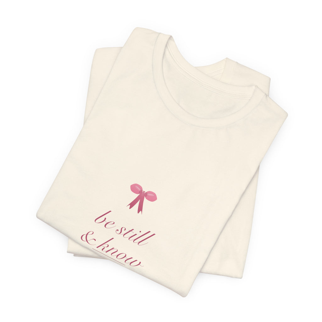 Be Still & Know Shirt, Coquette Christian Tee, Soft Girl Faith Aesthetic, Bible Verse Scripture