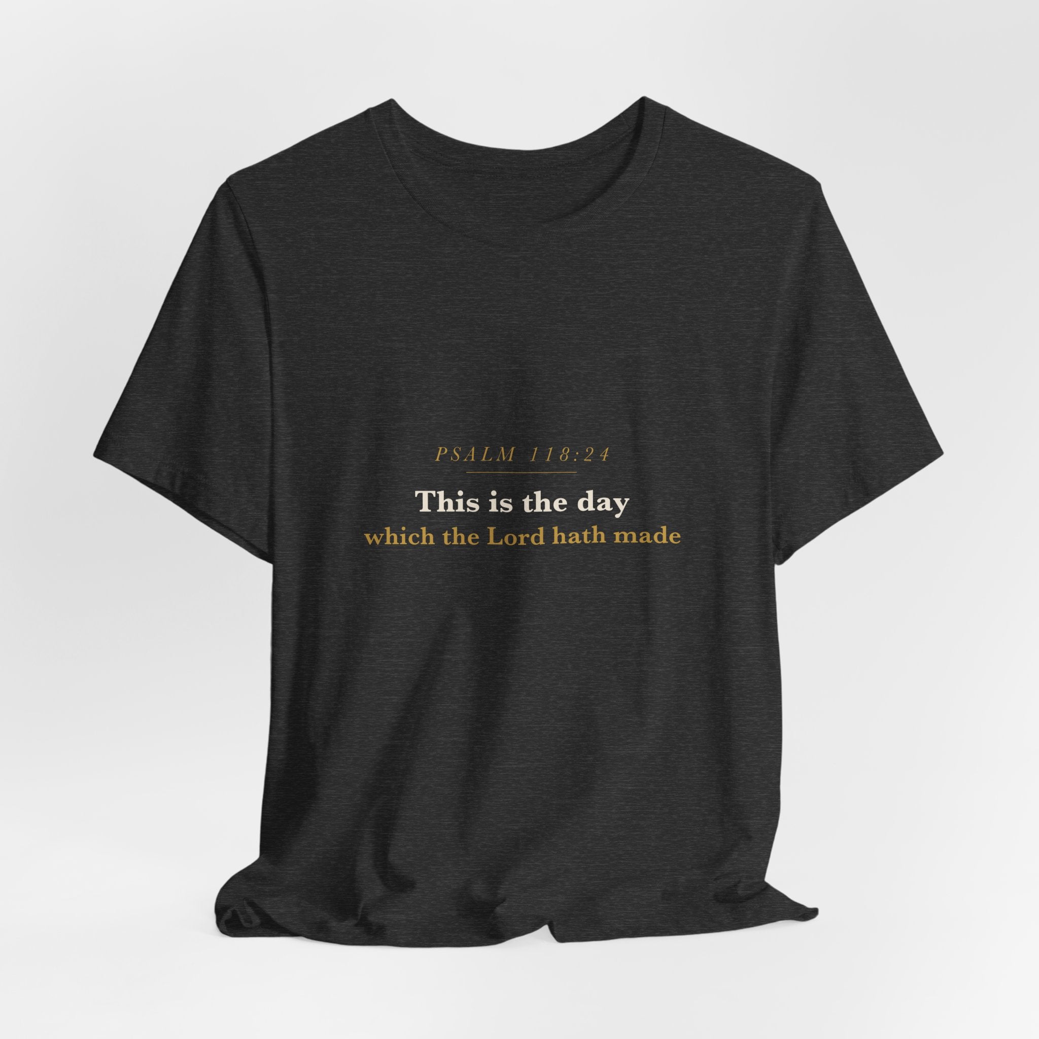 This Is the Day — Psalm 118:24 Scripture Tee