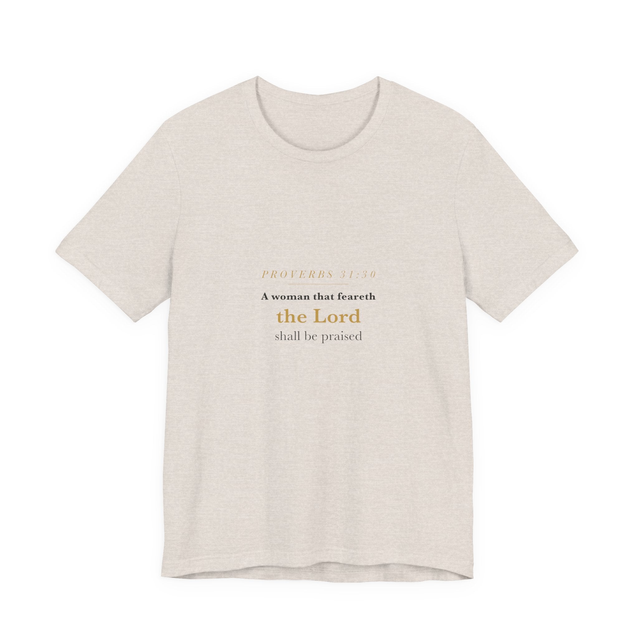 She Shall Be Praised — Proverbs 31:30 Script Women's Tee