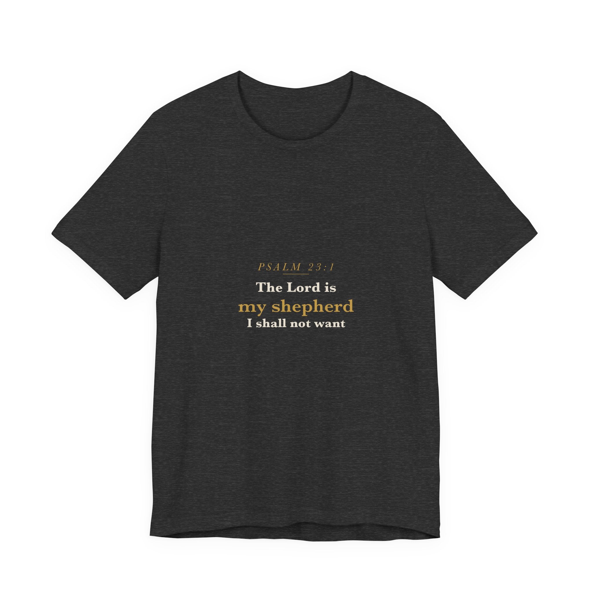 The Lord Is My Shepherd — Psalm 23:1 Comfort Tee