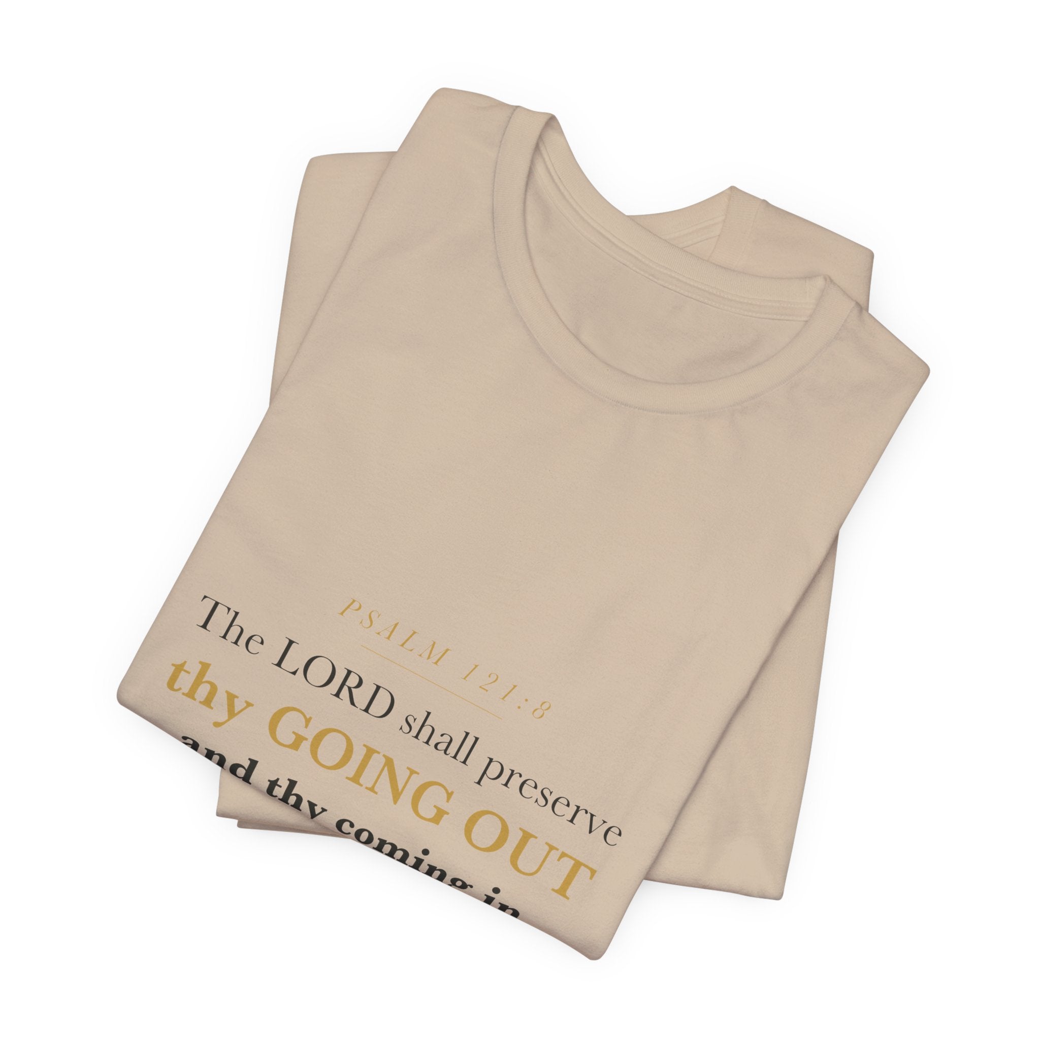 Thy Going Out and Thy Coming In Psalm 121:8 Off to College Gift Tee | Elegant Christian Shirt for Graduate Leaving Home