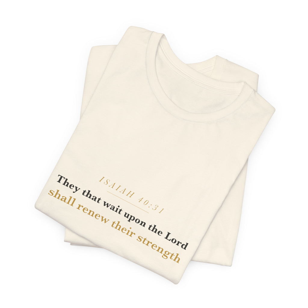 They That Wait Upon the Lord — Isaiah 40:31 Scripture Tee · Light