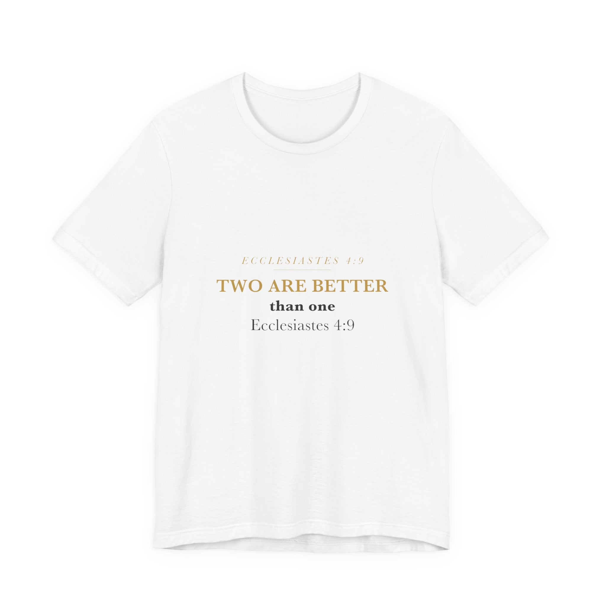 Two Are Better Than One Ecclesiastes 4:9 Womens Bible Study Group Matching Shirt