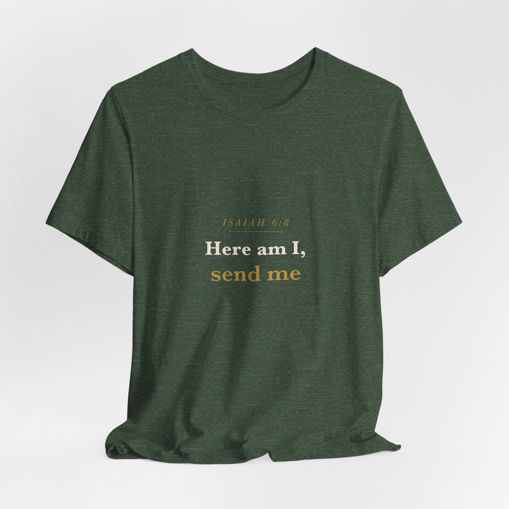 Isaiah 6:8 Scripture Tee — Here Am I, Send Me
