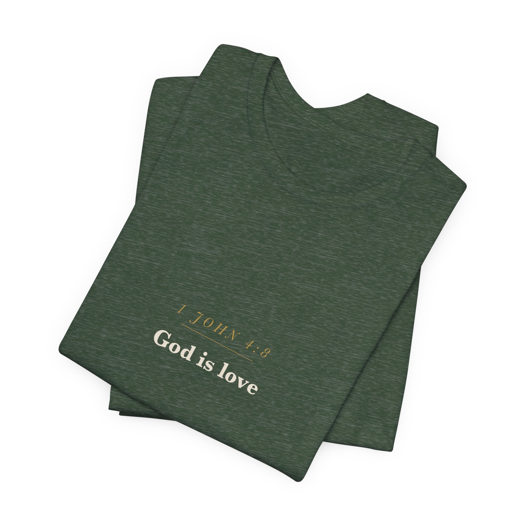 God Is Love — 1 John 4:8 Scripture Tee
