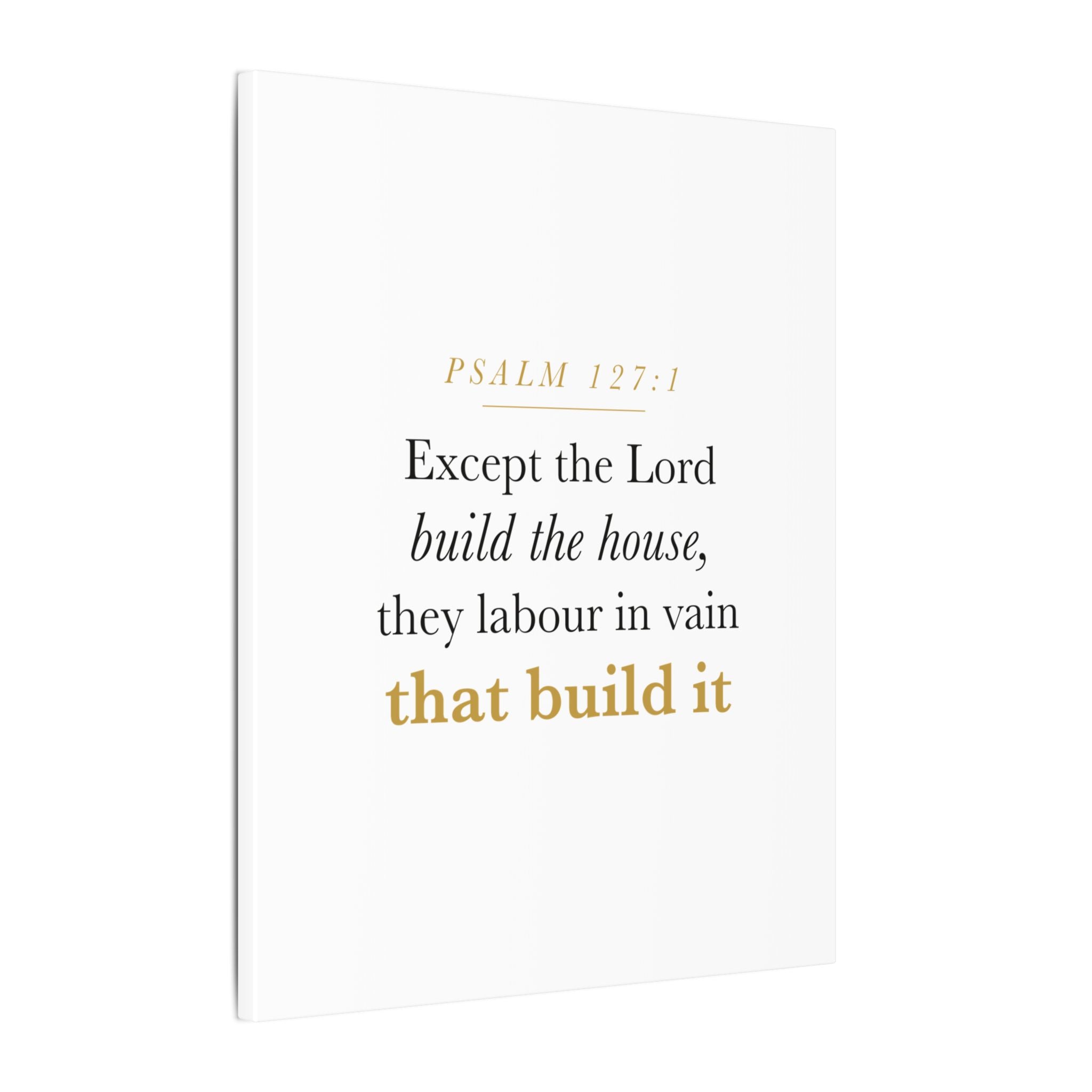 Christian Housewarming Gift Scripture Sign — Except the Lord Build the House, Psalm 127:1 New Home Blessing Canvas