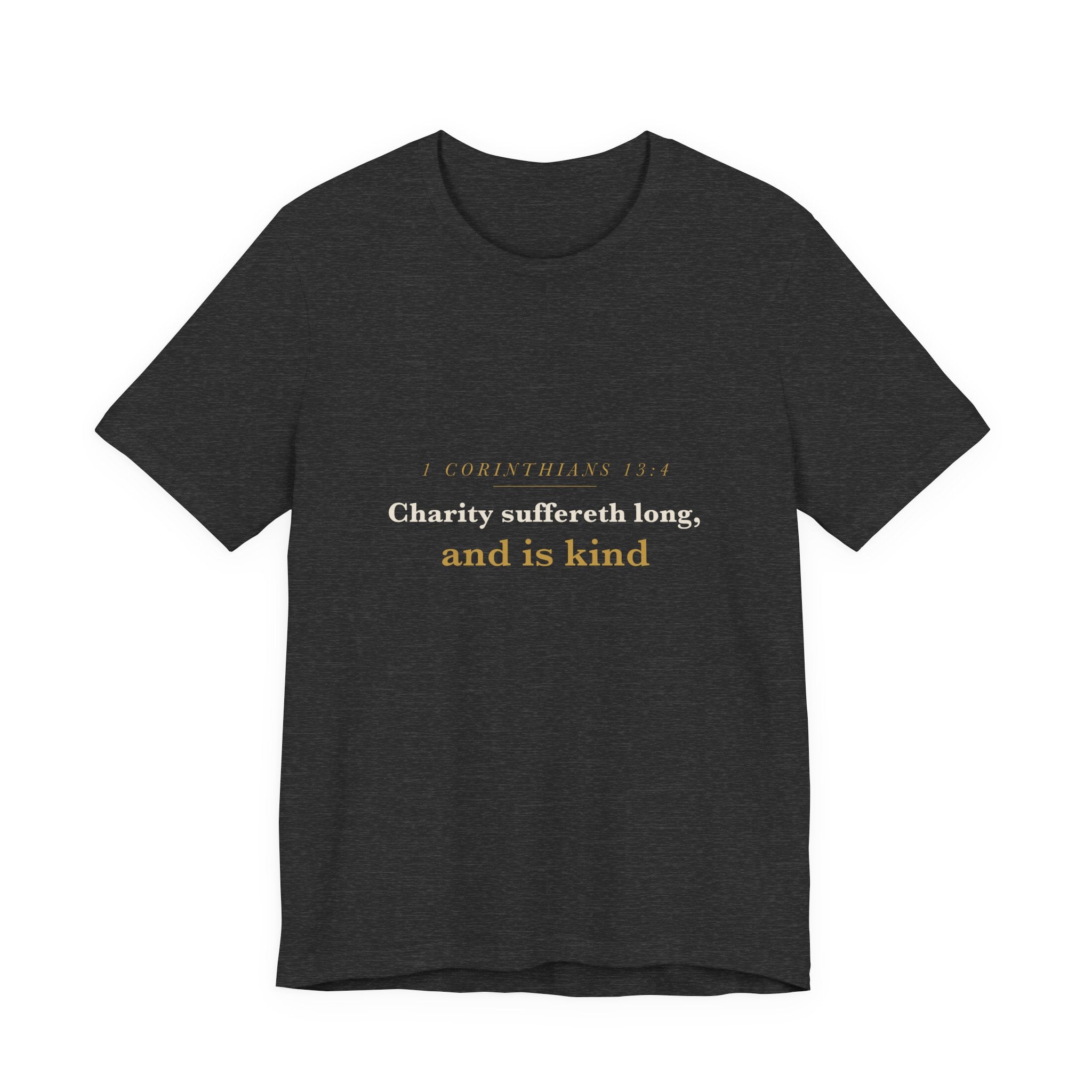 Charity Suffereth Long — 1 Corinthians 13:4 Scripture Tee