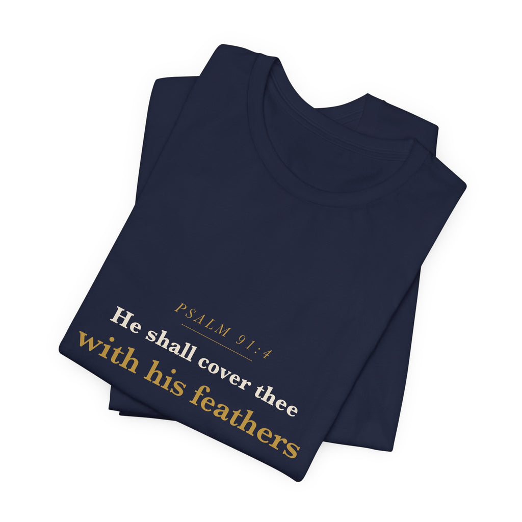 He Shall Cover Thee — Psalm 91:4 Scripture Tee