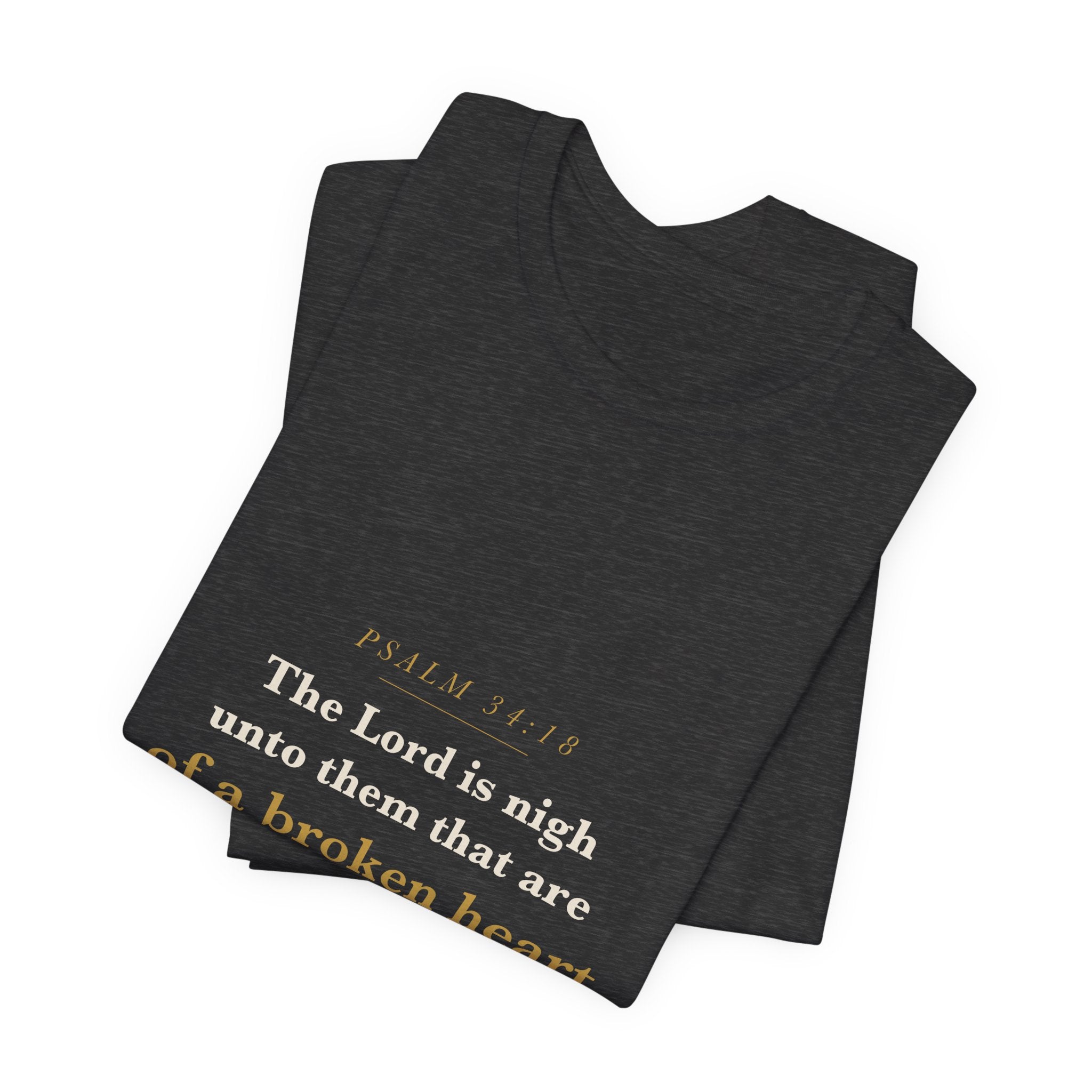 The Lord Is Nigh — Psalm 34:18 Scripture Tee