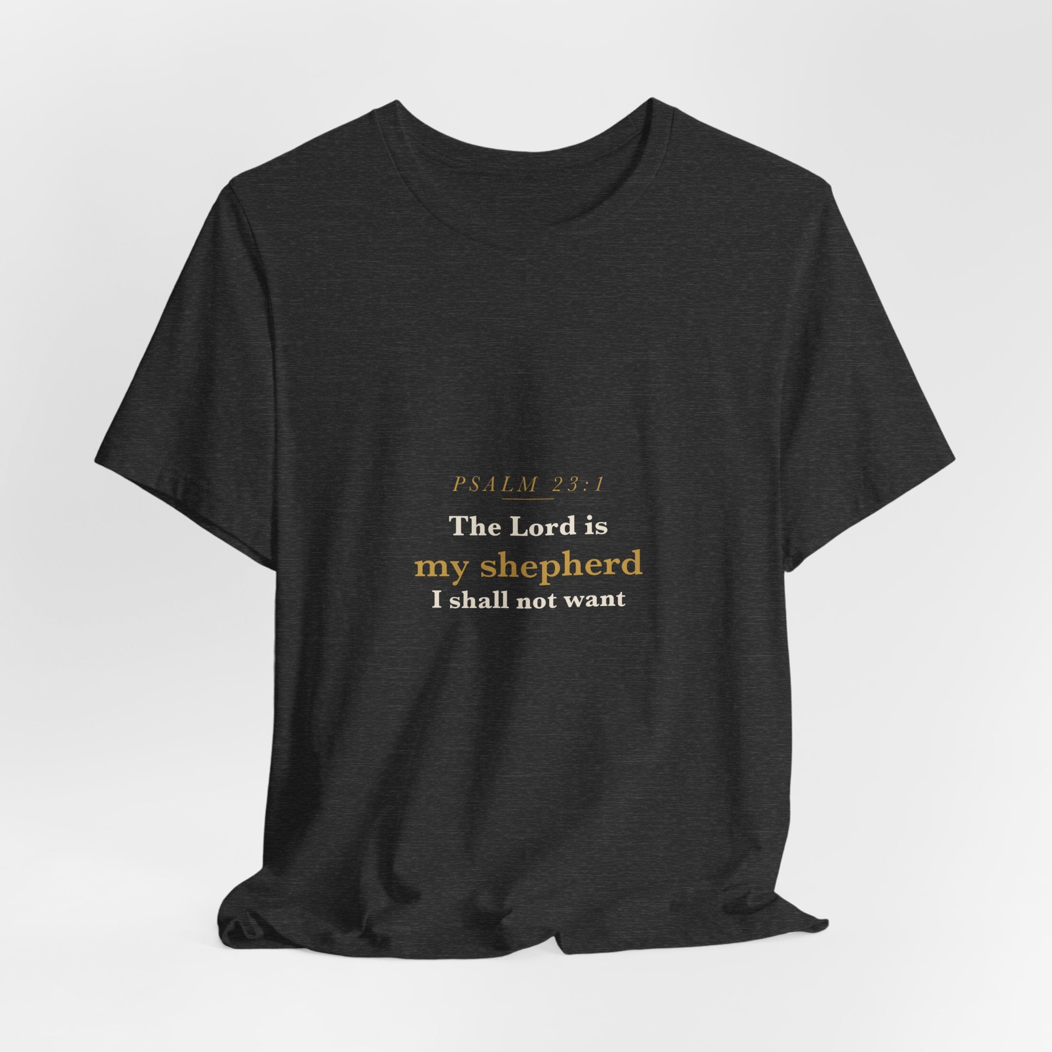 The Lord Is My Shepherd — Psalm 23:1 Comfort Tee