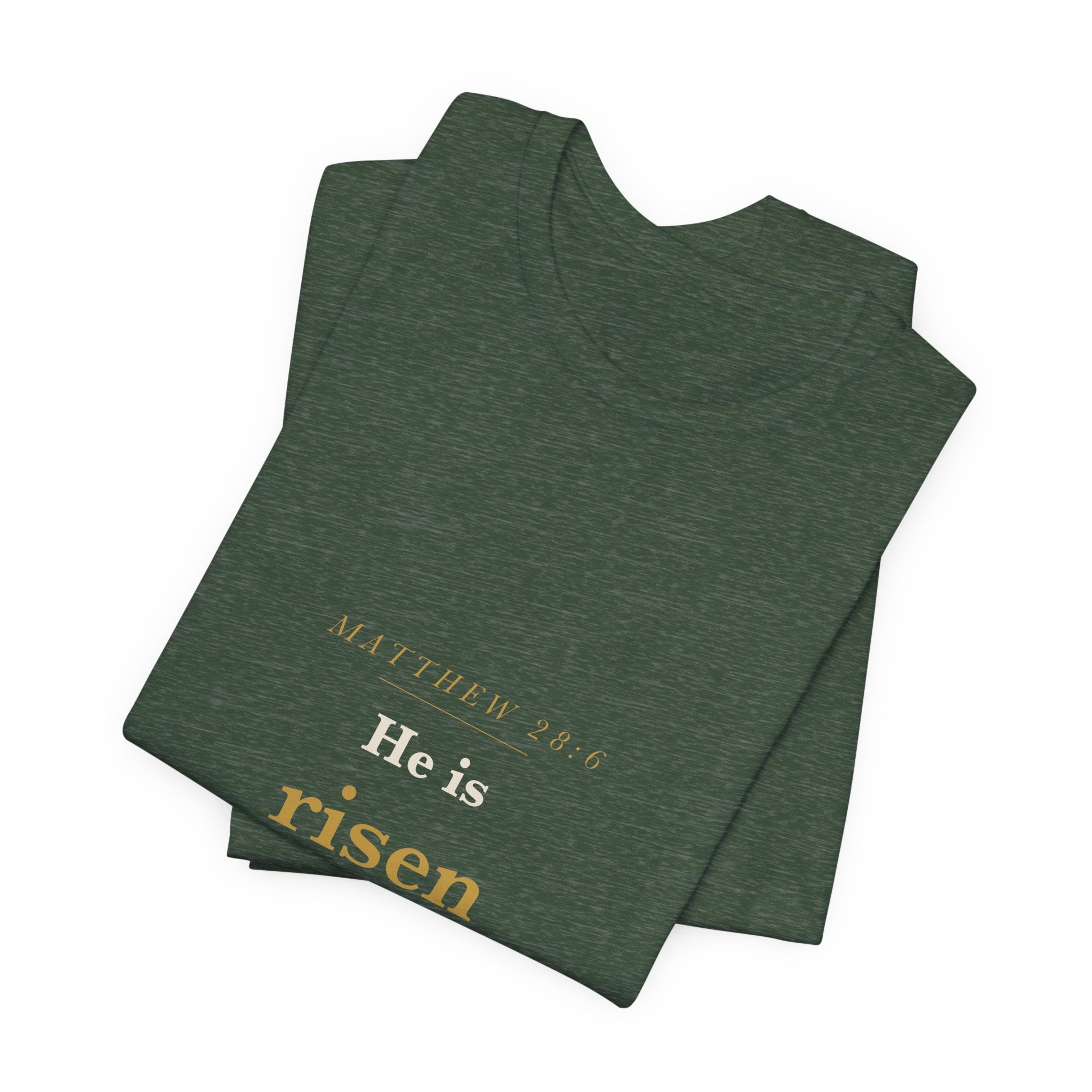 Matthew 28:6 Scripture Tee — He Is Risen