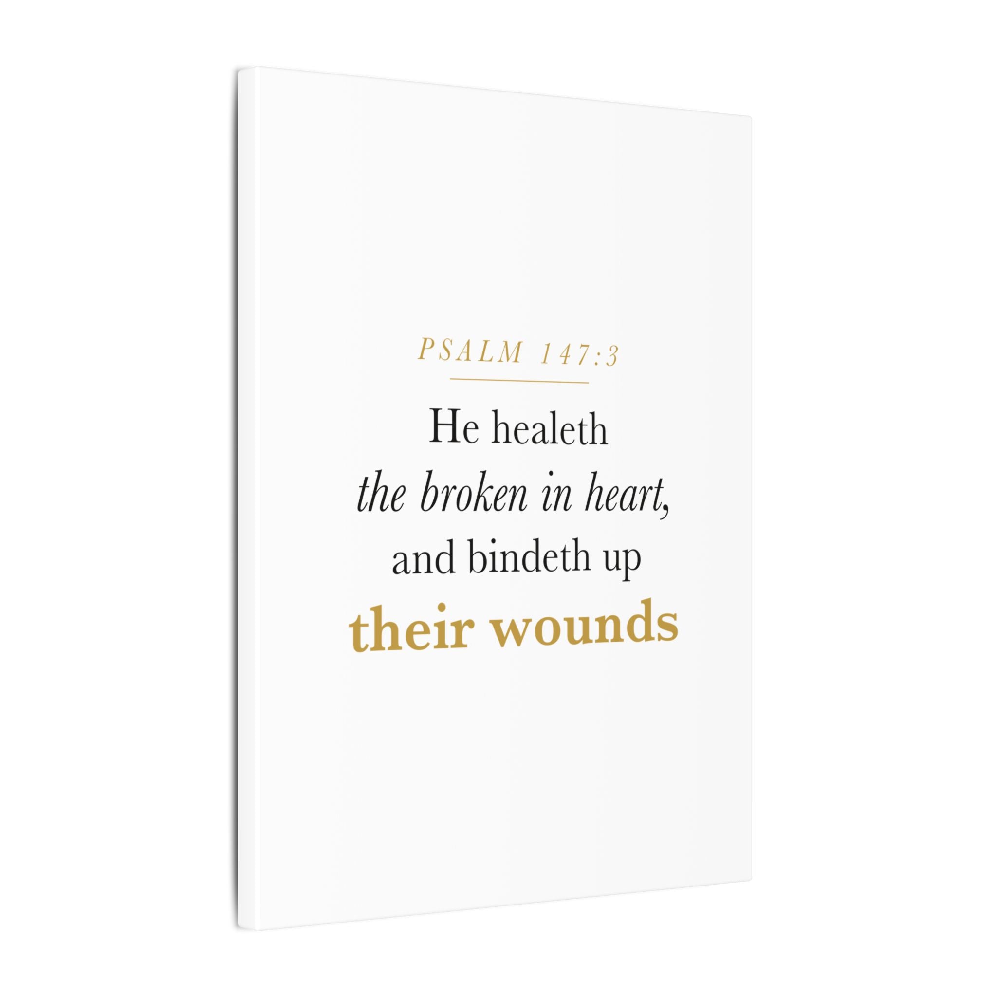 Christian Sympathy Gift Wall Art — He Healeth the Broken in Heart, Psalm 147:3 Bereavement Scripture Canvas