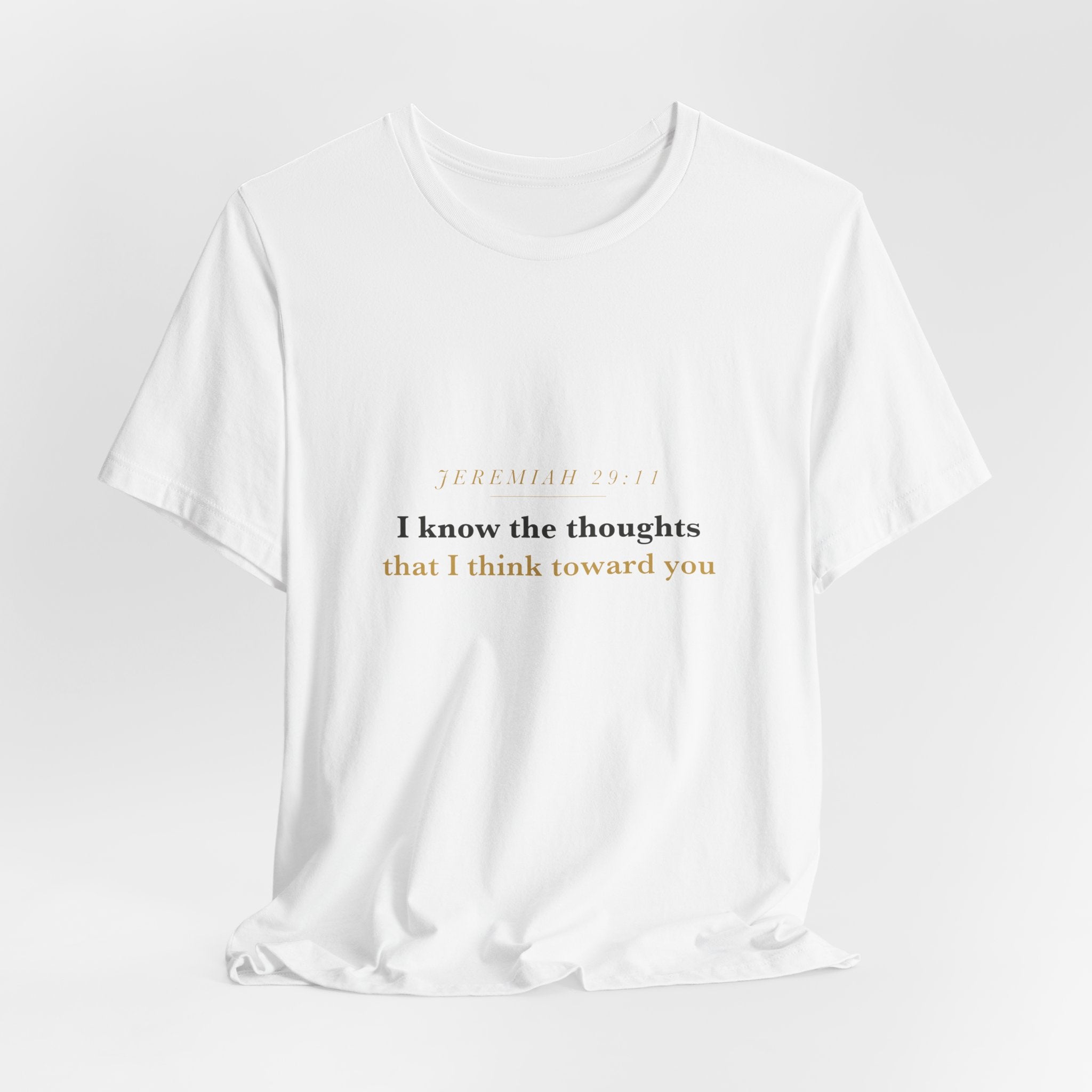I Know the Thoughts I Think — Jeremiah 29:11 Scripture Tee · Light