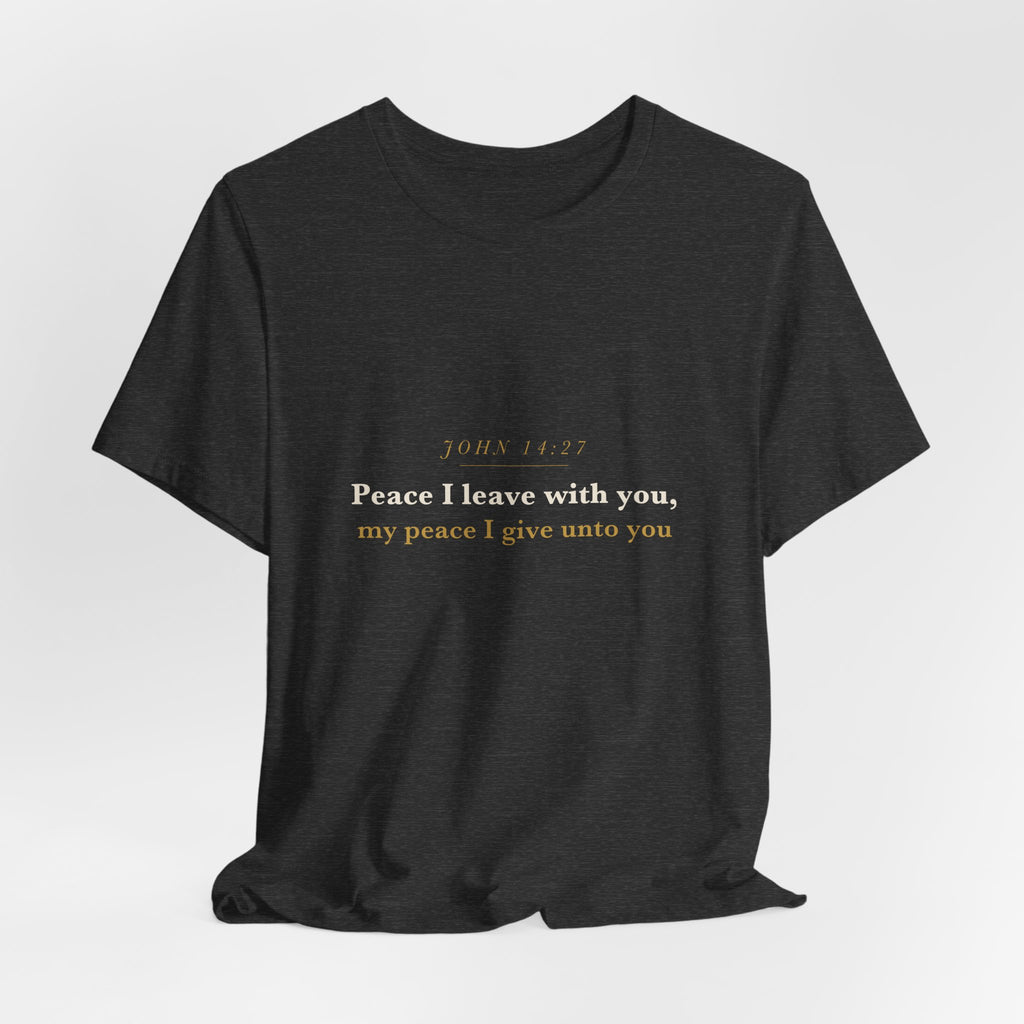 Peace I Leave With You — John 14:27 Scripture Tee