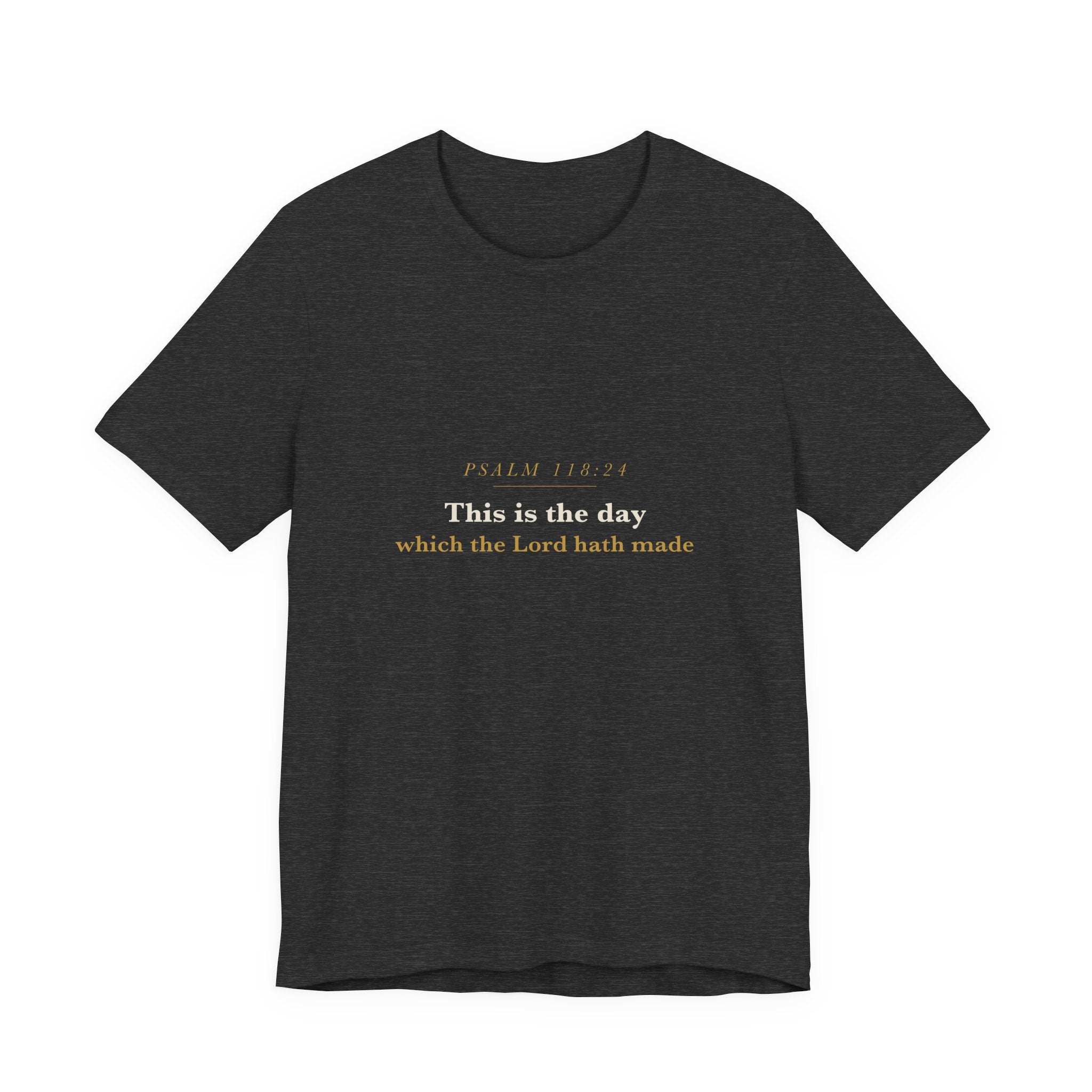 This Is the Day — Psalm 118:24 Scripture Tee