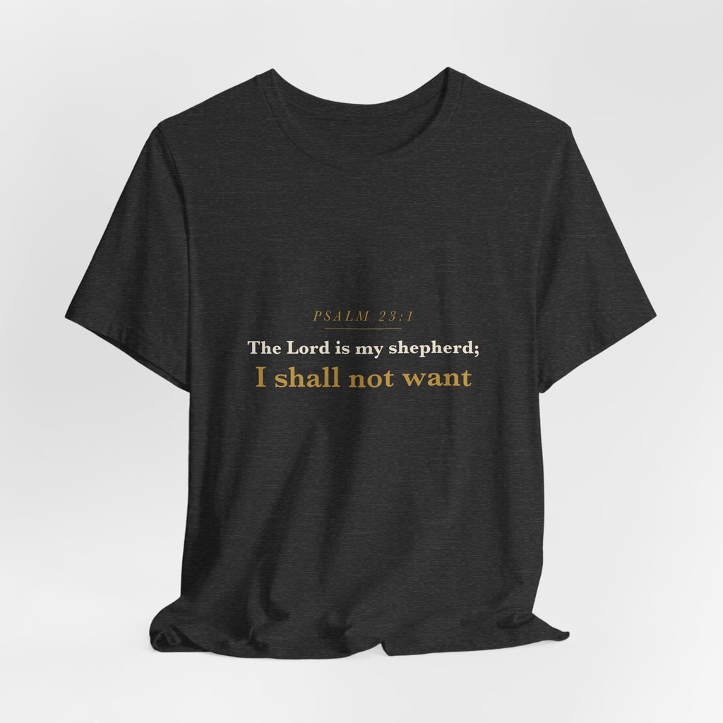 The Lord Is My Shepherd — Psalm 23:1 Scripture Tee
