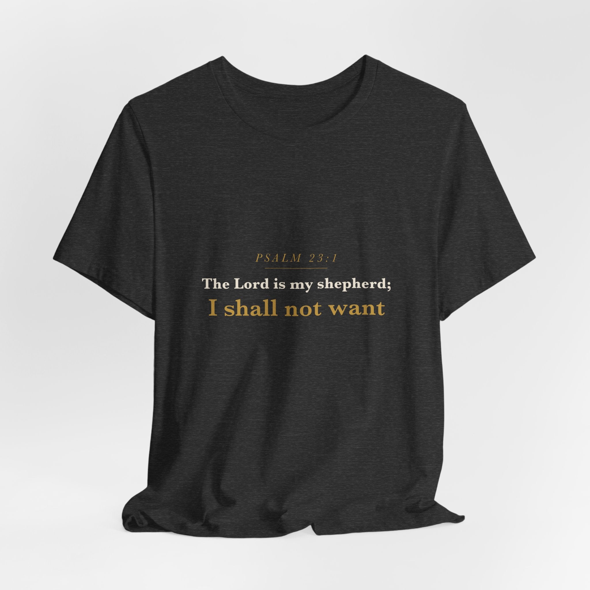 The Lord Is My Shepherd — Psalm 23:1 Scripture Tee