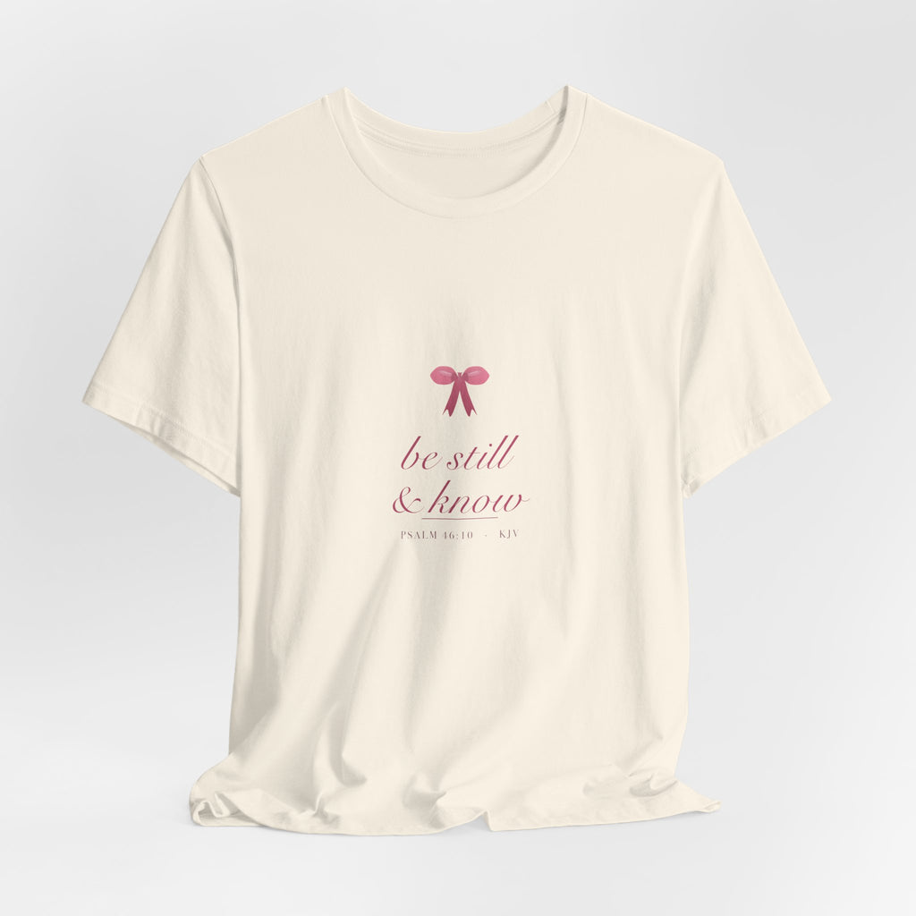 Be Still & Know Shirt, Coquette Christian Tee, Soft Girl Faith Aesthetic, Bible Verse Scripture